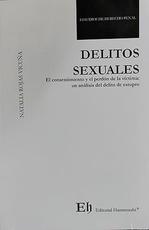 Imagen del vendedor de Delitos sexuales : el consentimiento y el perdn de la vctima : un anlisis del delito de estupro a la venta por Librera Monte Sarmiento