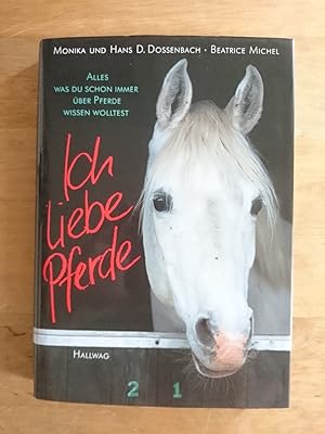 Seller image for Ich liebe Pferde - Alles was du schon immer ber Pferde wissen wolltest for sale by Antiquariat Birgit Gerl