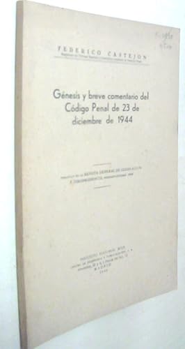 Imagen del vendedor de Gnesis y breve comentario del Cdigo Penal de 23 de Diciembre de 1944 a la venta por Librera La Candela