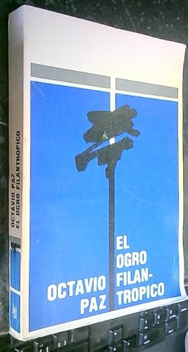 Image du vendeur pour El ogro filantrpico. Historia y poltica 1971 - 1978 mis en vente par Librera La Candela