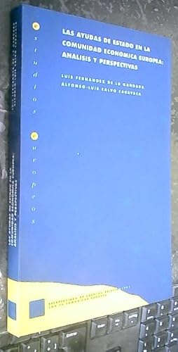 Imagen del vendedor de Las ayudas de estado en la Comunidad Econmica Europea : anlisis y perspectivas a la venta por Librera La Candela