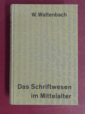 Bild des Verkufers fr Das Schriftwesen im Mittelalter. zum Verkauf von Wissenschaftliches Antiquariat Zorn