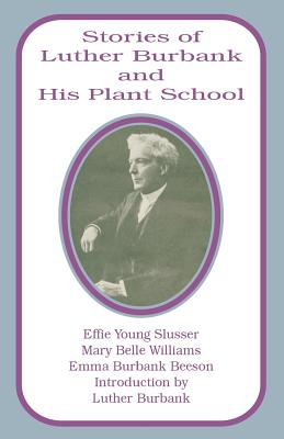 Imagen del vendedor de Stories of Luther Burbank and His Plant School (Paperback or Softback) a la venta por BargainBookStores