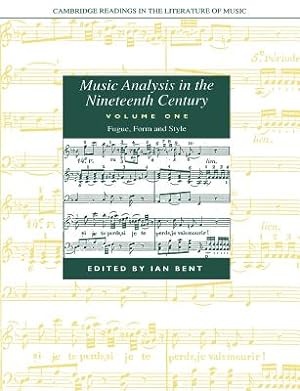 Seller image for Music Analysis in the Nineteenth Century: Volume 1, Fugue, Form and Style (Paperback or Softback) for sale by BargainBookStores