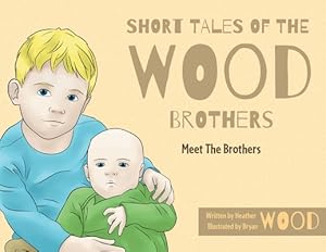 Immagine del venditore per Short Tales Of The Wood Brothers: Meet The Brothers (Paperback or Softback) venduto da BargainBookStores