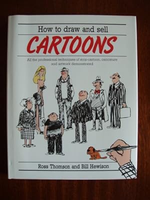 Immagine del venditore per How To Draw and Sell Cartoons - All the Professional Techniques of Strip Cartoon, Caricature and Artwork Demonstrated venduto da Goldring Books