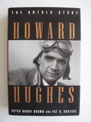 Howard Hughes - The Untold Story