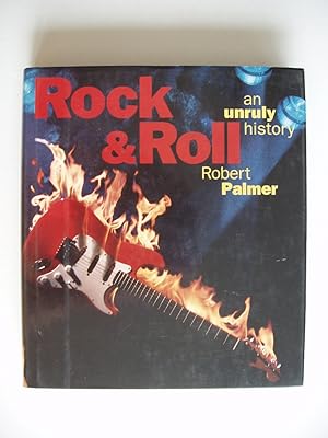 Rock and Roll - An Unruly History