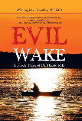 Immagine del venditore per Evil Wake: Episode Three of Dr. Hardy, Me (Hardback or Cased Book) venduto da BargainBookStores