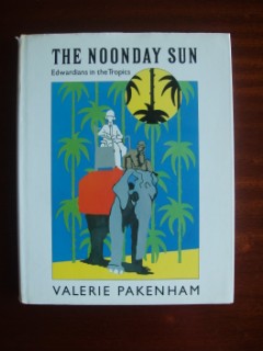 The Noonday Sun - Edwardians in the Tropics