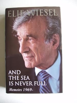 Seller image for And The Sea Is Never Full - Memoirs 1969 - for sale by Goldring Books