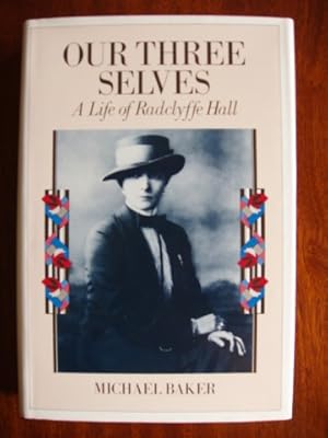 Our Three Selves - The Life of Radclyffe Hall