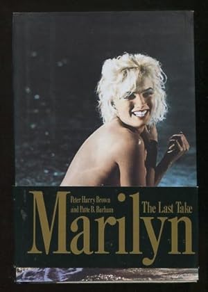 Image du vendeur pour Marilyn: The Last Take [*SIGNED* by co-author] mis en vente par ReadInk, ABAA/IOBA