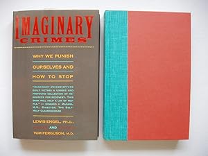 Imaginary Crimes - Why We Punish Ourselves and How To Stop