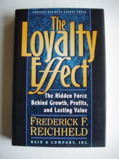 The Loyalty Effect - The Hidden Force Behind Growth, Profits and Lasting Value