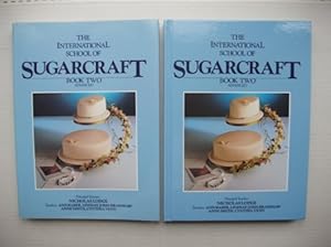 Seller image for The International School of Sugarcraft - Book Two Advanced for sale by Goldring Books