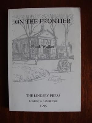 Seller image for On The Frontier (SIGNED COPY) for sale by Goldring Books