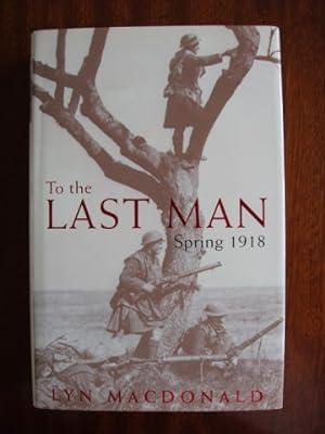 To The Last Man - Spring 1918