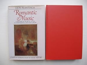 Romantic Music - A History of Musical Style in Nineteenth-Century Europe