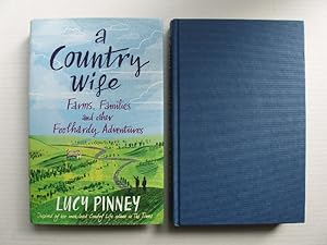 Immagine del venditore per A Country Wife - Farms, Families and Other Foolhardy Adventures venduto da Goldring Books