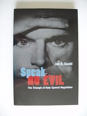 Speak No Evil - The Triumph of Hate Speech Regulation