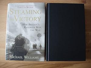 Seller image for Steaming To Victory - How Britain's Railways Won the War for sale by Goldring Books