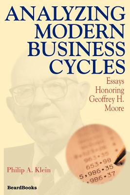 Seller image for Analyzing Modern Business Cycles: Essays Honoring Geoffrey H. Moore (Paperback or Softback) for sale by BargainBookStores