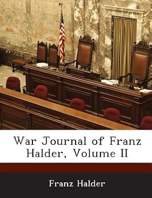 Bild des Verkufers fr War Journal of Franz Halder, Volume II (Paperback or Softback) zum Verkauf von BargainBookStores