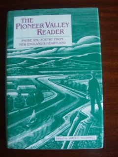 The Pioneer Valley Reader - Prose and Poetry from New England's Heartland