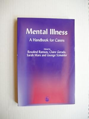 Immagine del venditore per Mental Illness - A Handbook for Carers venduto da Goldring Books