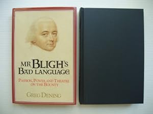 Mr Bligh's Bad Language - Passion, Power and Theatre on the Bounty