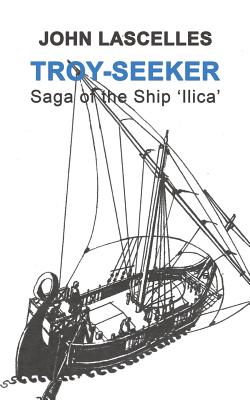 Seller image for Troy-Seeker: Saga of the Ship 'Ilica' (Paperback or Softback) for sale by BargainBookStores