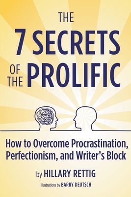 Seller image for The 7 Secrets of the Prolific: How to Overcome Procrastination, Perfectionism, and Writer's Block (Paperback or Softback) for sale by BargainBookStores