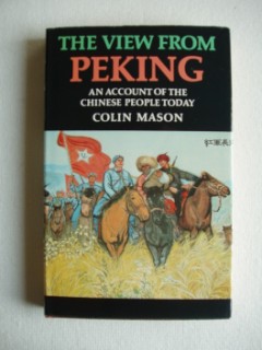 Seller image for The View From Peking - An Account of the Chinese People Today for sale by Goldring Books