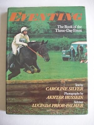 Seller image for Eventing - The Book of the Three Day Event for sale by Goldring Books