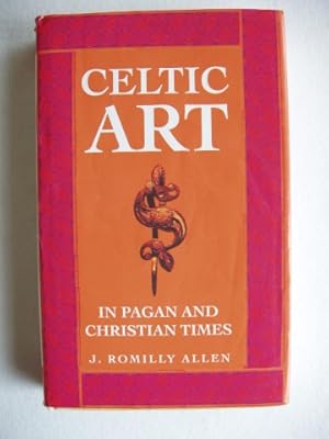 Celtic Art In Pagan and Christian Times