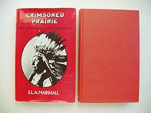 Crimsoned Prairie - The Wars Between the United States and the Plains Indians During the Winning ...