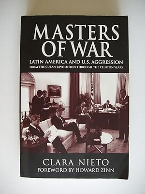 Masters of War - Latin America and U.S. Aggression from the Cuban Revolution Through the Clinton ...