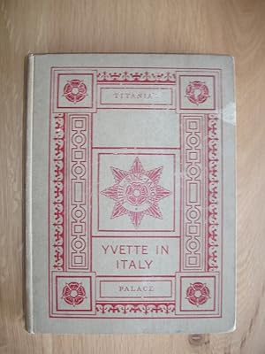 Seller image for Yvette in Italy and Titania's Palce for sale by Goldring Books