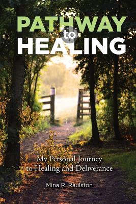 Seller image for Pathway to Healing: My Personal Journey to Healing and Deliverance (Paperback or Softback) for sale by BargainBookStores