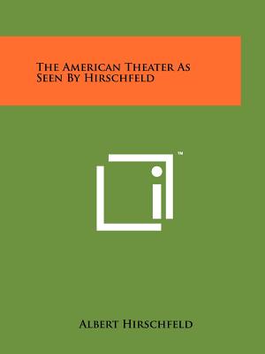 Bild des Verkufers fr The American Theater as Seen by Hirschfeld (Paperback or Softback) zum Verkauf von BargainBookStores
