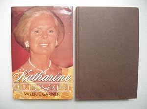 Katharine - A Biography of Her Royal Highness the Duchess of Kent
