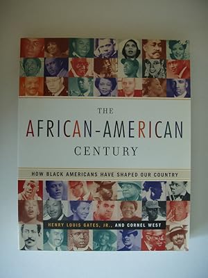 The African - American Century - How Black Americans Have Shaped Our Country