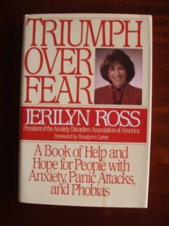 Triumph Over Fear - A Book of Help and Hope for People with Anxiety, Panic Attacks and Phobias