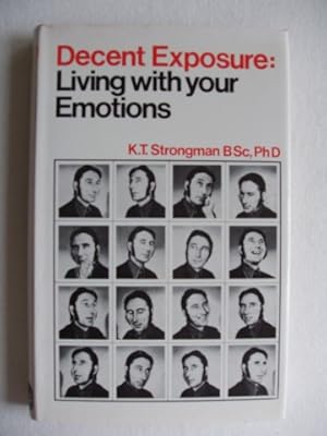 Decent Exposure : Living with Your Emotions