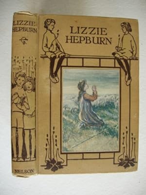 Seller image for Lizzie Hepburn ; or Every Cloud Has a Silver Lining for sale by Goldring Books
