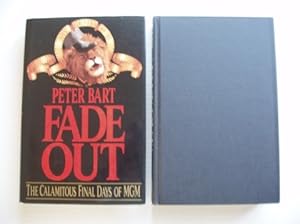 Fade Out - The Calamitous Final Days of MGM