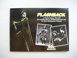 Seller image for Flashback - A Pictorial History 1879-1979 One Hundred Years of Stratford-upon-Avon and the Royal Shakespeare Company for sale by Goldring Books