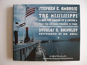 The Mississippi and the Making of a Nation - From the Louisiana Purchase to Today