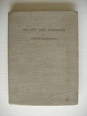 Melody and Harmony - A Treatise for the Teacher and Student